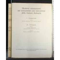 MODERNI ORIENTAMENTI NEL TRATTAMENTO CON OSTEOSINTESI DELLE