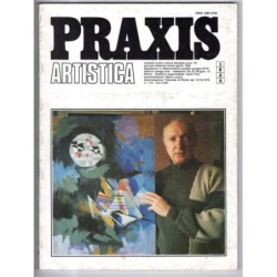 PRAXIS ARTISTICA-anno 10°, n 1-2-3-4, gen/feb/mar/apr-1985