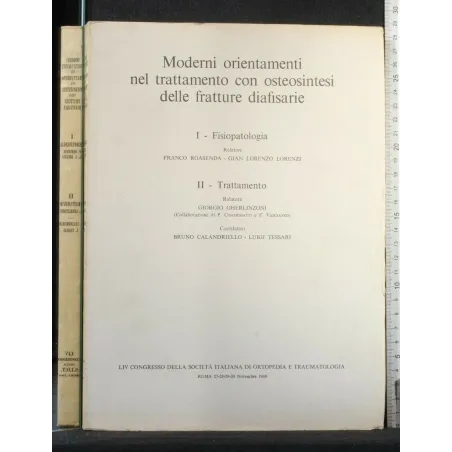MODERNI ORIENTAMENTI NEL TRATTAMENTO CON OSTEOSINTESI DELLE
