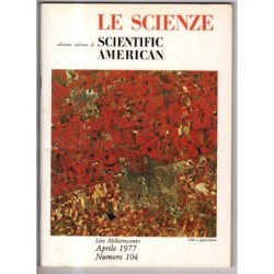 LE SCIENZE. EDIZIONE ITALIANA DI SCIENTIFIC AMERICAN-n 104, aprile-1977