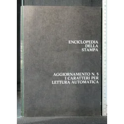 ENCICLOPEDIA DELLA STAMPA AGGIORNAMENTO N 5 I CARATTERI PER