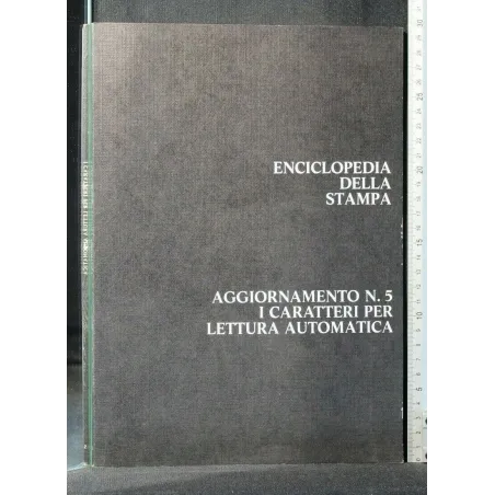 ENCICLOPEDIA DELLA STAMPA AGGIORNAMENTO N 5 I CARATTERI PER