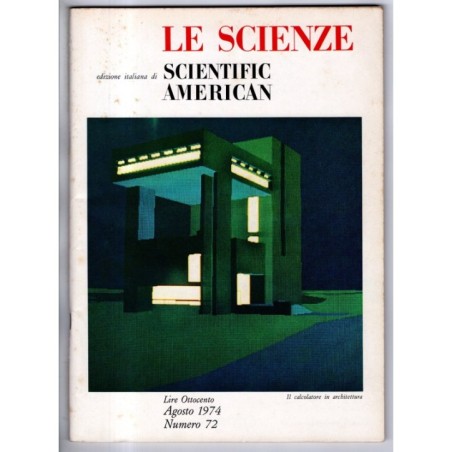 LE SCIENZE. EDIZIONE ITALIANA DI SCIENTIFIC AMERICAN-n 72, agosto-1974