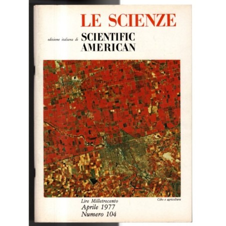 LE SCIENZE. EDIZIONE ITALIANA DI SCIENTIFIC AMERICAN-n 104, aprile-1977