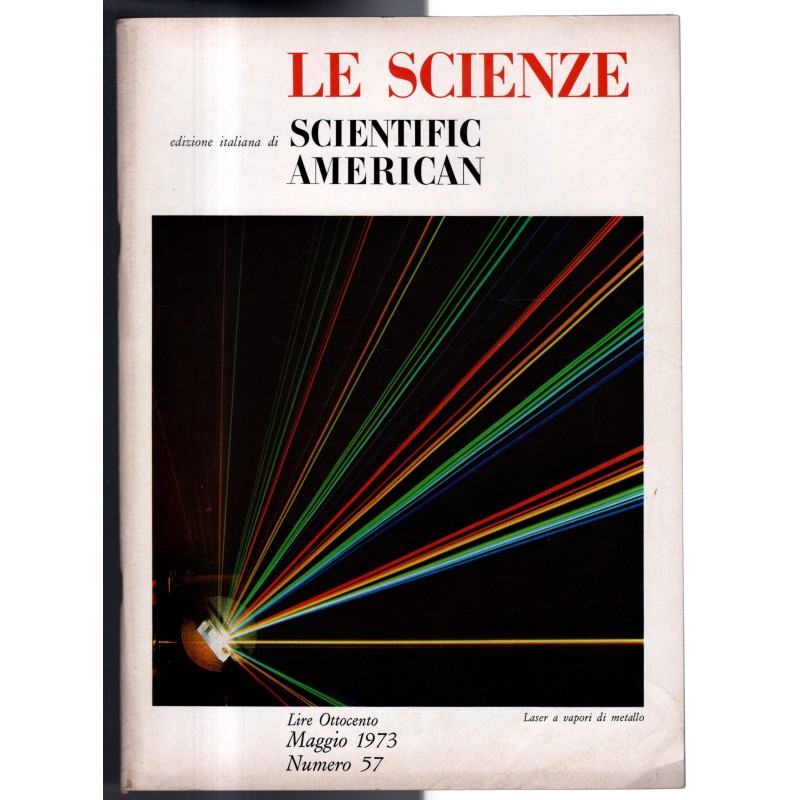LE SCIENZE. EDIZIONE ITALIANA DI SCIENTIFIC AMERICAN-n 57, maggio-1973
