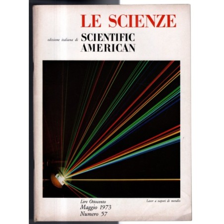 LE SCIENZE. EDIZIONE ITALIANA DI SCIENTIFIC AMERICAN-n 57, maggio-1973