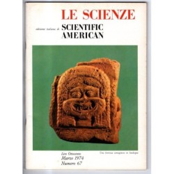 LE SCIENZE. EDIZIONE ITALIANA DI SCIENTIFIC AMERICAN-n 67, marzo-1974