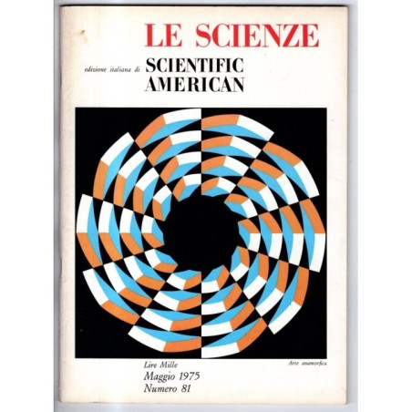 LE SCIENZE. EDIZIONE ITALIANA DI SCIENTIFIC AMERICAN-n 81, maggio-1975