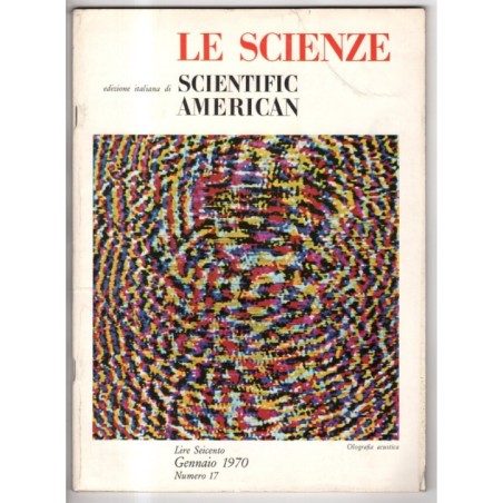 LE SCIENZE. EDIZIONE ITALIANA DI SCIENTIFIC AMERICAN-n 17, gennaio-1970