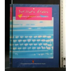 SCRITTURA FRESCA RACCONTI DI AUTORI UNDER TRENTA