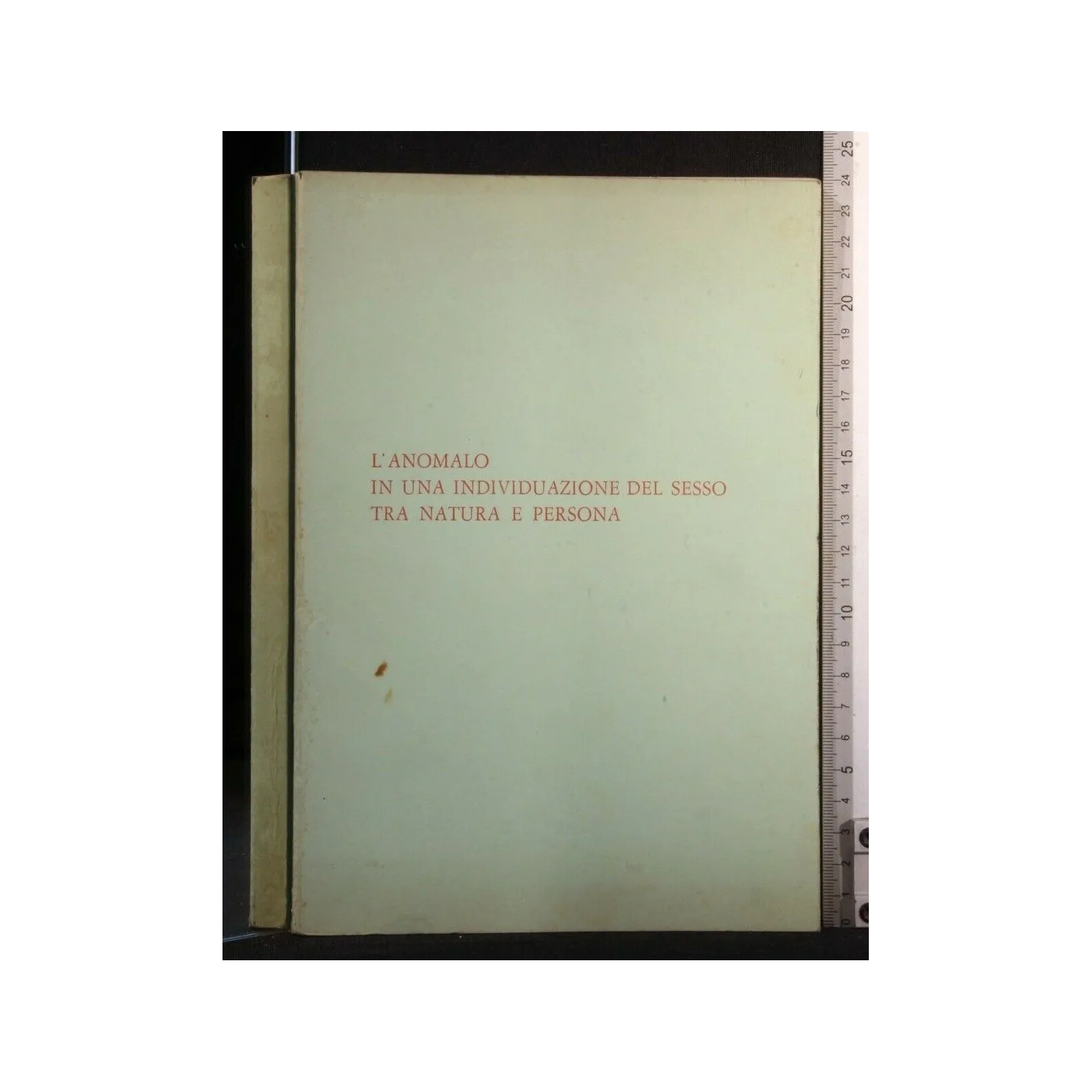 L'ANOMALO IN UNA INDIVIDUAZIONE DEL SESSO TRA NATURA E PERSONA
