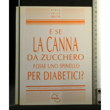 E SE LA CANNA DA ZUCCHERO FOSSE UNO SPINELLO PER DIABETICI?