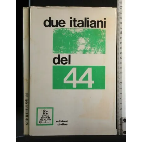 DUE ITALIANI DEL 44
