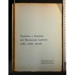 POSIZIONE E FUNZIONE DEL MOVIMENTO LAUREATI NELLA REALTA'