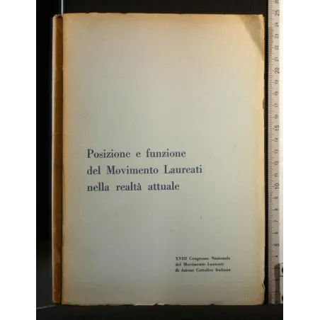POSIZIONE E FUNZIONE DEL MOVIMENTO LAUREATI NELLA REALTA'