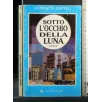 SOTTO L'OCCHIO DELLA LUNA