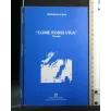 COME FOSSI VIVA'' POESIE