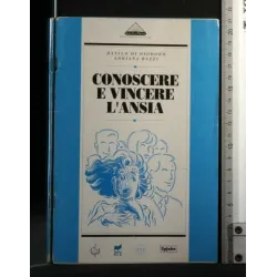 CONOSCERE E VINCERE L'ANSIA