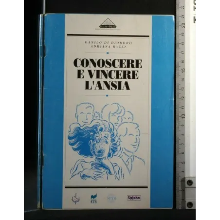 CONOSCERE E VINCERE L'ANSIA