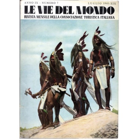 LE VIE DEL MONDO-n 7, luglio-1941