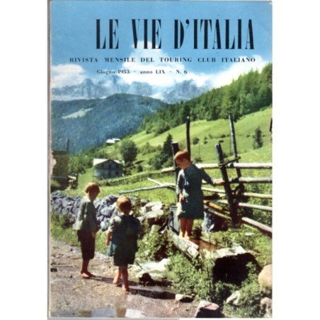 LE VIE D'ITALIA-n 6, giugno-1953