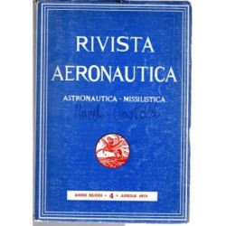 RIVISTA AERONAUTICA. ASTRONAUTICA-MISSILISTICA-n 4, aprile-1972