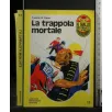 LA TRAPPOLA MORTALE