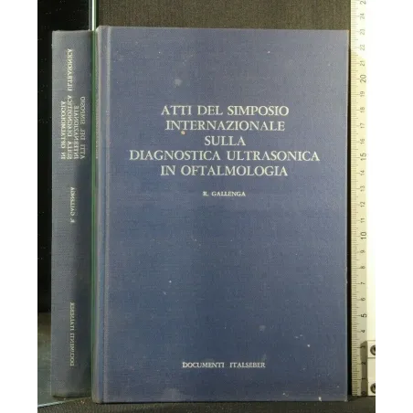 ATTI DEL SIMPOSIO INTERNAZIONALE SULLA DIAGNOSTICA ULTRASONICA