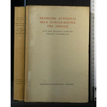 PROBLEMI ATTINENTI ALLA COAGULAZIONE DEL SANGUE ATTI DEL SECONDO