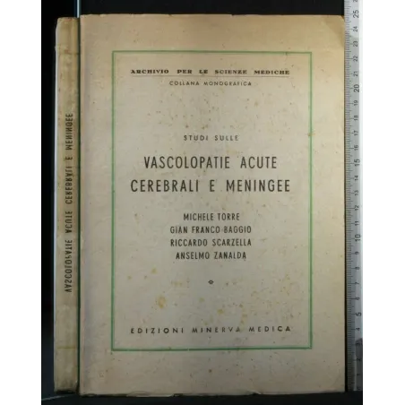 STUDI SULLE VASCOLOPATIE ACUTE CEREBRALI E MENINGEE