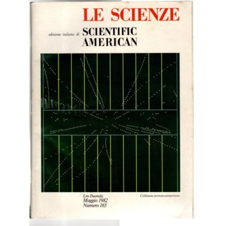 LE SCIENZE. EDIZIONE ITALIANA DI SCIENTIFIC AMERICAN-n 165, maggio-1982