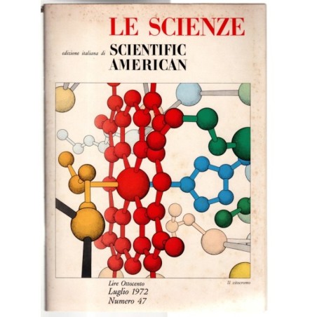 LE SCIENZE. EDIZIONE ITALIANA DI SCIENTIFIC AMERICAN-n 47, luglio-1972