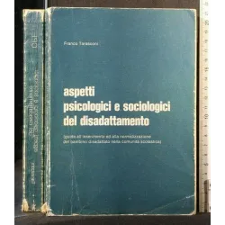 ASPETTI PSICOLOGICI E SOCIOLOGICI DEL DISADATTAMENTO