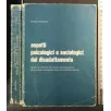 ASPETTI PSICOLOGICI E SOCIOLOGICI DEL DISADATTAMENTO
