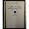 LA GIOIA DI SOFFRIRE