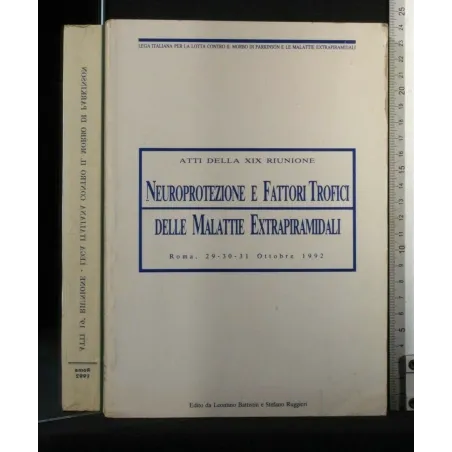 ATTI DELLA 19° RIUNIONE NEUROPROTEZIONE E FATTORI TROFICI DELLE