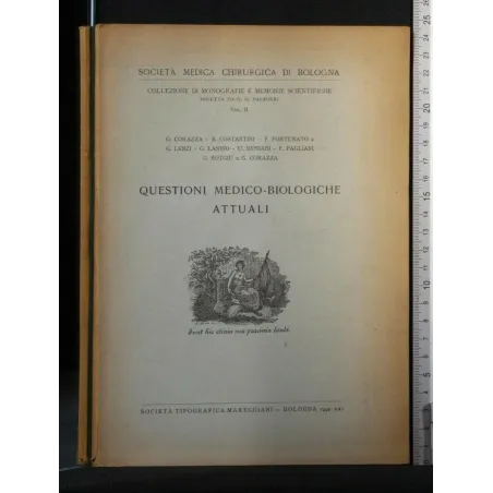 QUESTIONI MEDICO-BIOLOGICHE ATTUALI