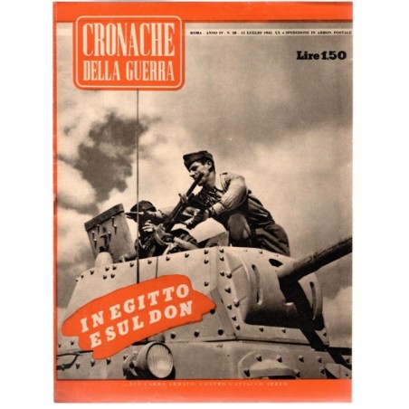 CRONACHE DELLA GUERRA-n 28, 11 luglio-1942