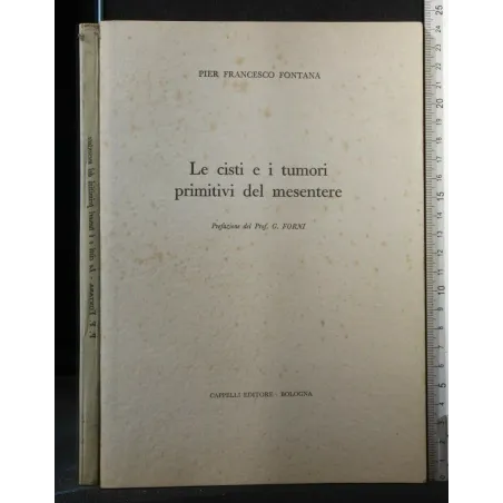 LE CISTI E I TUMORI PRIMITIVI DEL MESENTERE