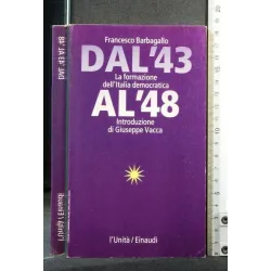 DAL '43 AL '48. FRANCESCO BARBAGALLO. L'UNITÀ/EINAUDI.