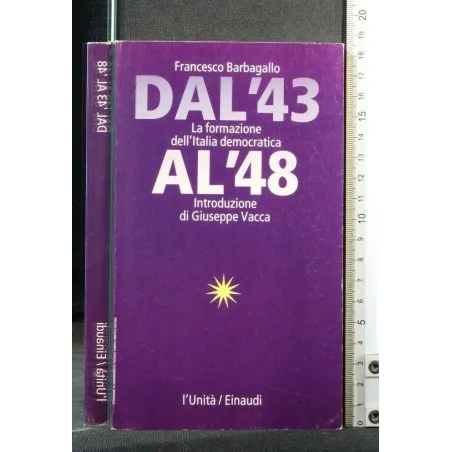 DAL '43 AL '48. FRANCESCO BARBAGALLO. L'UNITÀ/EINAUDI.