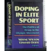 DOPING IN ELITE SPORT. WILSON, DERSE. HUMAN KINETICS.
