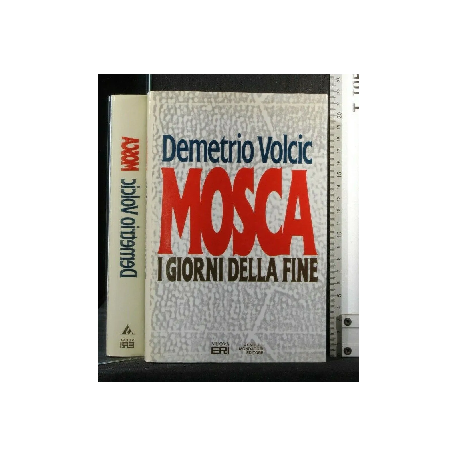 MOSCA. I GIORNI DELLA FINE. DEMETRIO VOLCIC. NUOVA