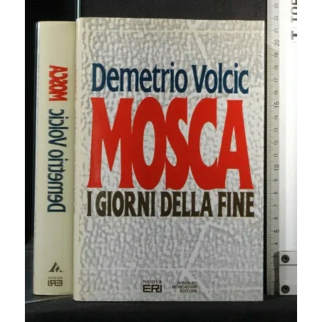 MOSCA. I GIORNI DELLA FINE. DEMETRIO VOLCIC. NUOVA