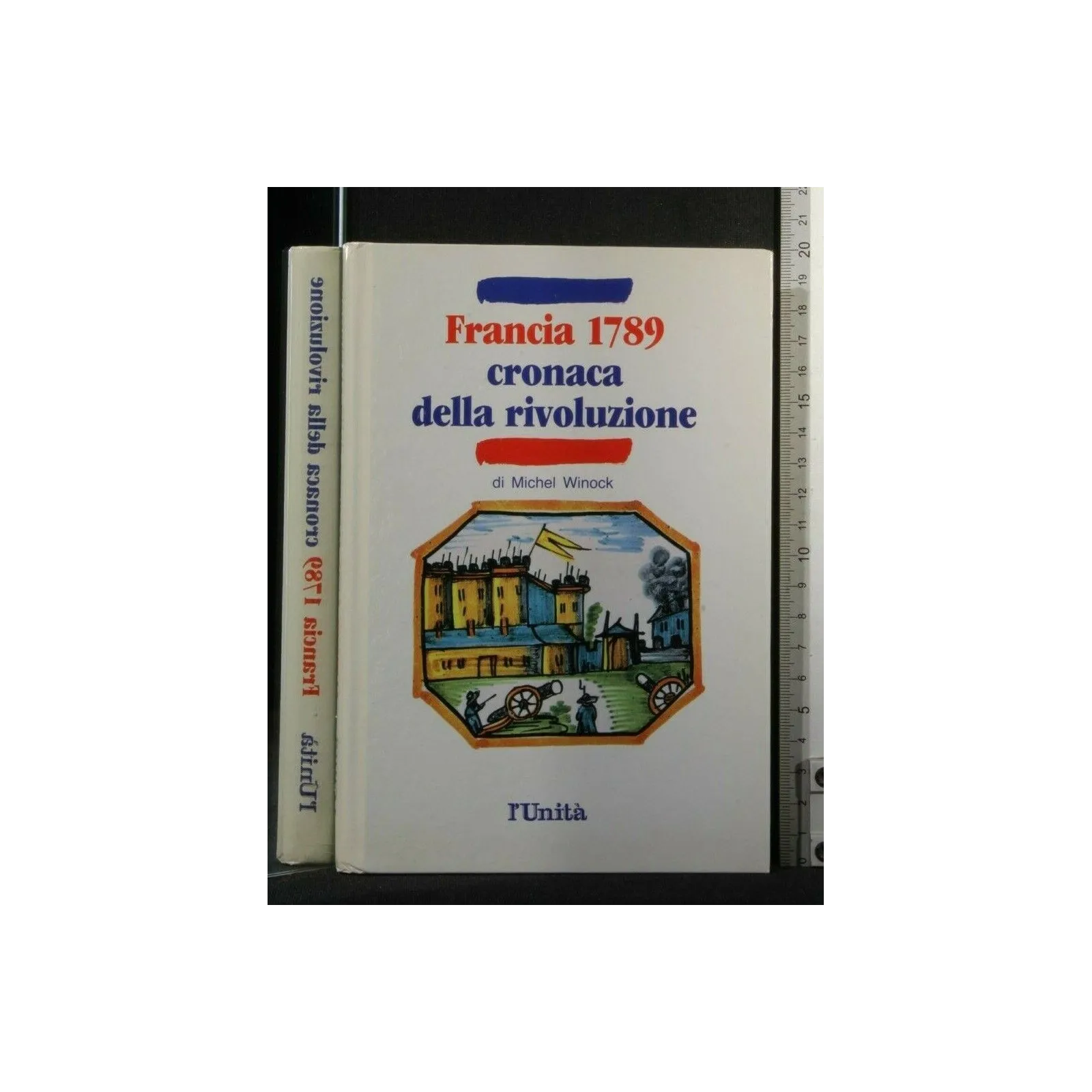FRANCIA 1789 CRONACA DELLA RIVOLUZIONE. WINOCK. L'UNITÀ.