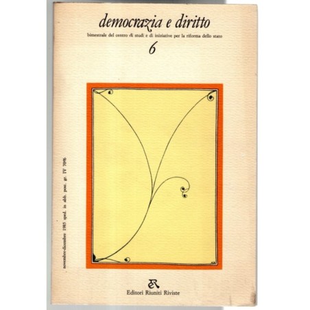DEMOCRAZIA E DIRITTO-n 6, novembre/dicembre-1985