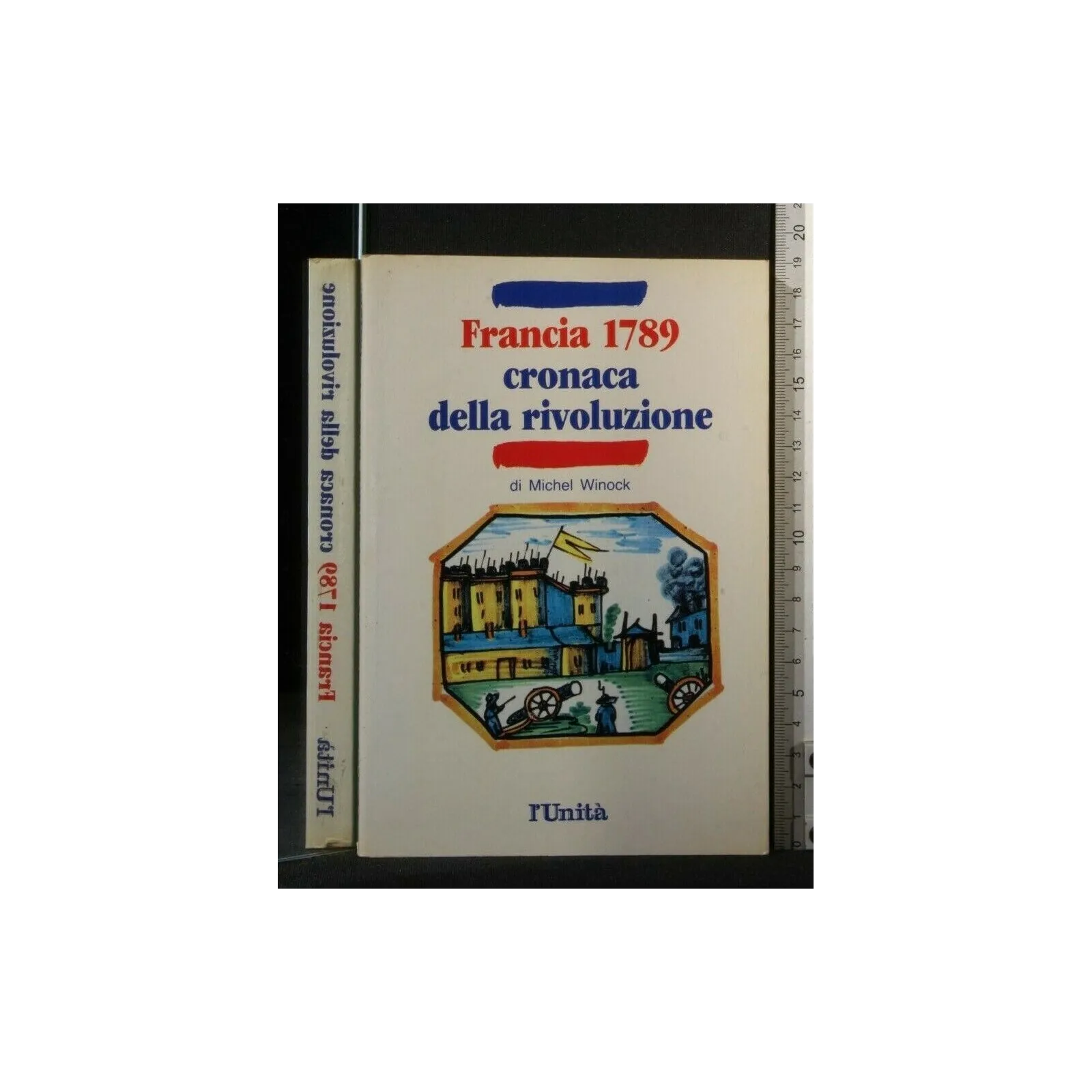 FRANCIA 1789 CRONACA DELLA RIVOLUZIONE. WINOCK. L'UNITÀ.
