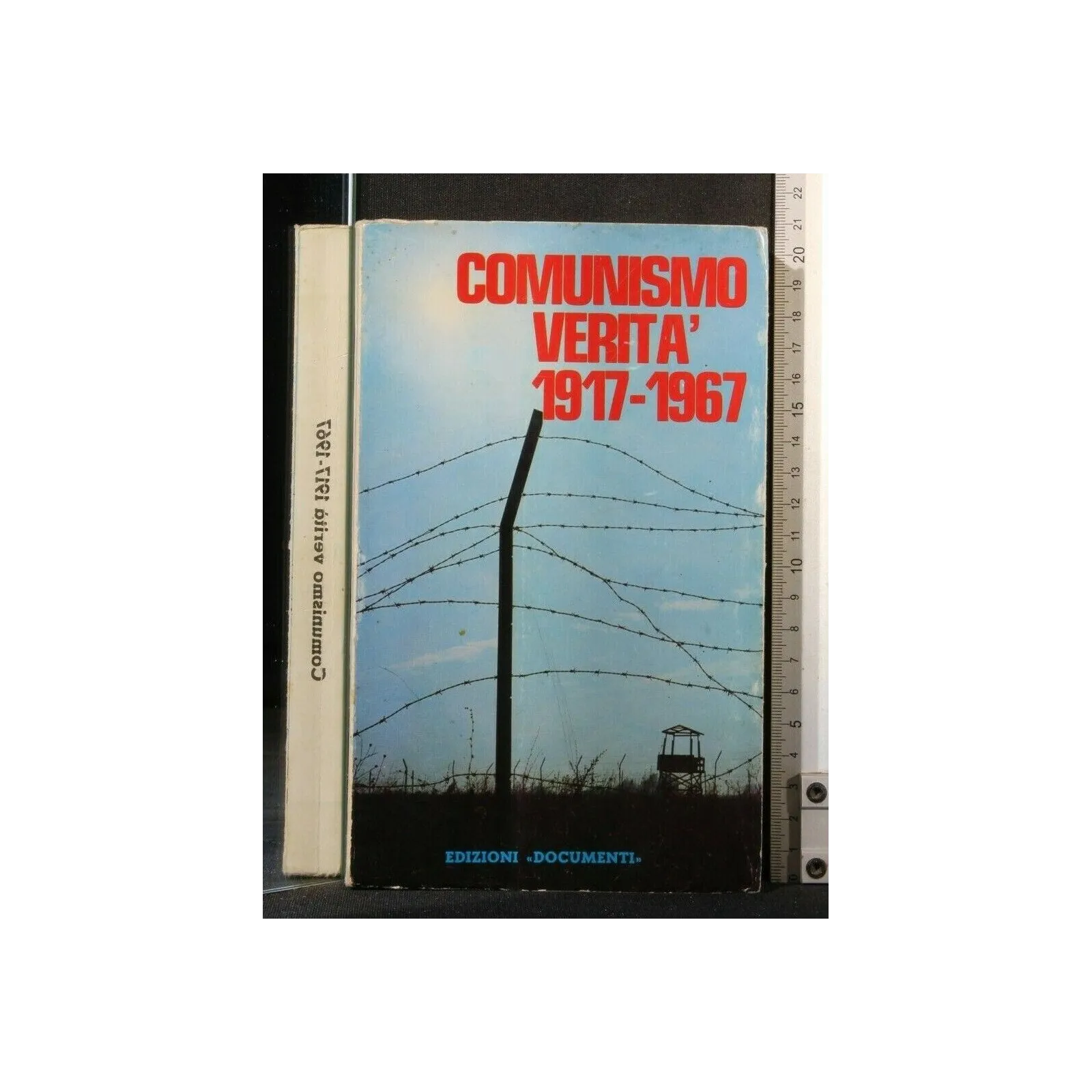 COMUNISMO VERITA' 1917-1967. AA.VV. EDIZIONI DOCUMENTI.