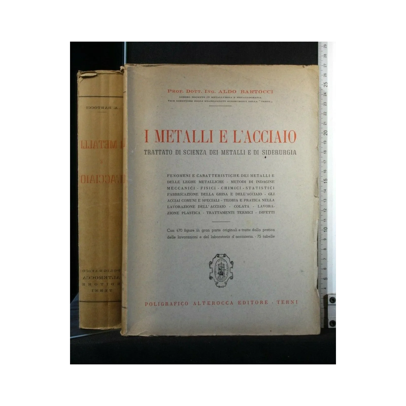I METALLI E L'ACCIAIO. BARTOCCI. POLIGRAFICO ALTEROCCA. DEDICA E