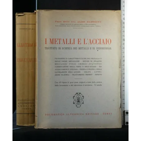 I METALLI E L'ACCIAIO. BARTOCCI. POLIGRAFICO ALTEROCCA. DEDICA E